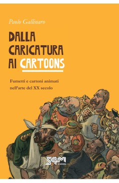 Dalla caricatura ai cartoons Dalla caricatura ai cartoons S4M Edizioni