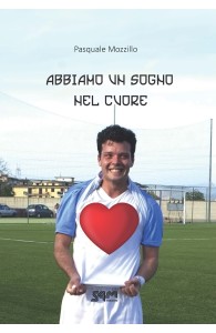 Abbiamo un sogno nel cuore