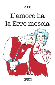 L’amore ha la erre moscia L’amore ha la erre moscia S4M Edizioni