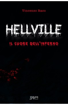 Hellville - Il cuore dell’inferno Hellville - Il cuore dell’inferno S4M Edizioni